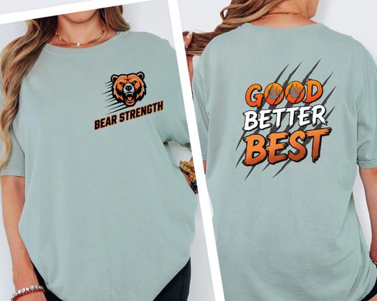 Discover Good Better Best Chicago Football Shirt, Bear Strength Motivational Coach Tee, Retro Sports Fan Gift, Game Day Apparel