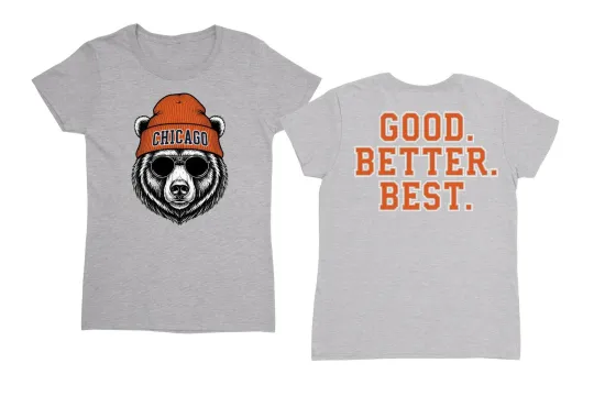 Discover Chicago Tribute Good Better Best - Bear-Inspired Fans Ladies' Crewneck T-Shirt