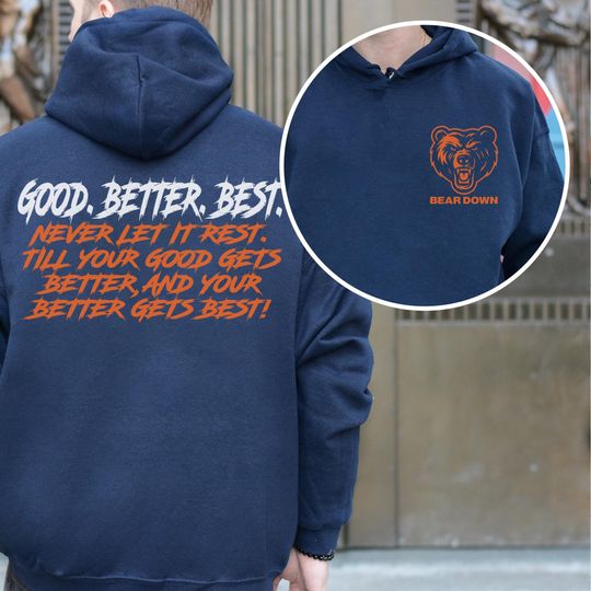 Chicago Football Good Better Best Hoodie, Bear Down Shirts, Chicago Sport Shirt, Youth Shirt, Gift for Him