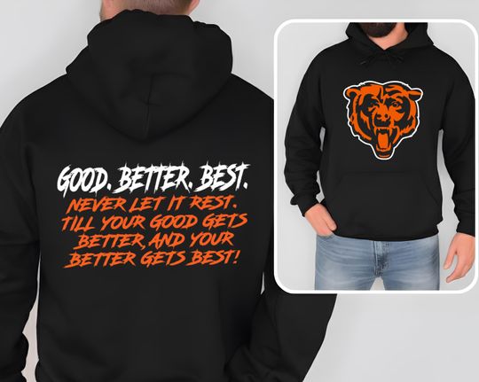 Discover Chicago Football Hoodie, Good Better Best Bear Shirt, Motivational Locker Room Tee