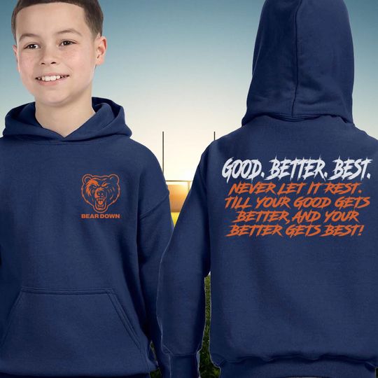 Chicago Football Good Better Best Youth Hoodie, Bear Down Shirt, Chicago Football Youth Shirt, Gift for Boys Girls