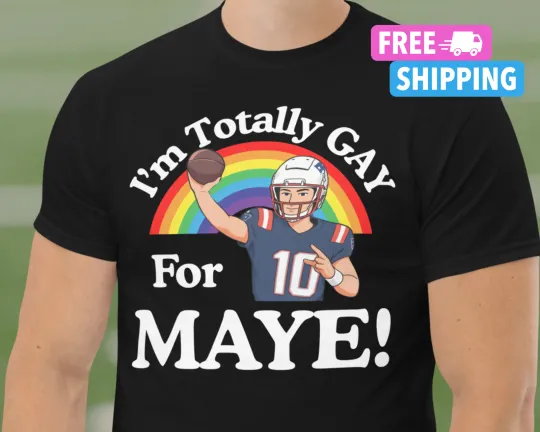 Discover NEW Funny Drake Maye Shirt Gay For Maye New England Football Patriots Tee