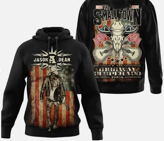 Jason Aldean Try That In A Small Town Highway Desperado Tour Hoodie 3D