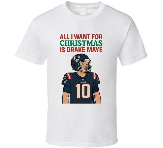 Discover All I Want For Christmas Is Drake Maye Football T Shirt