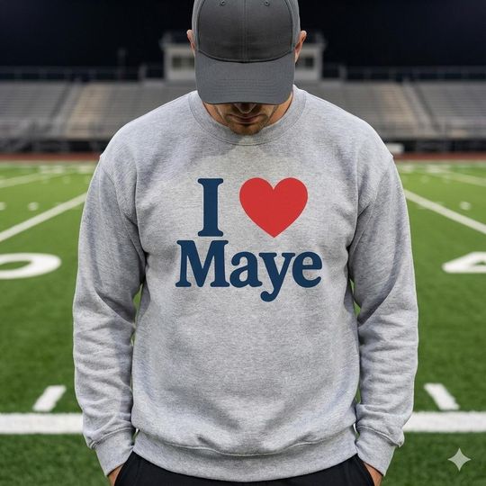 I Love Drake Maye Sweatshirt College Football Game Day Shirt