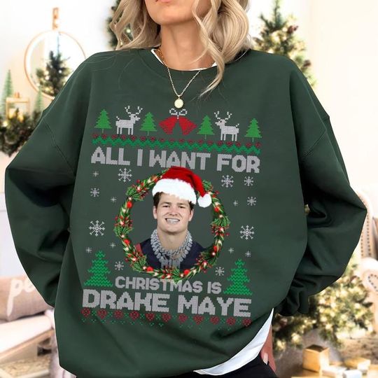 Discover All I Want For Christmas Is D Maye Sweatshirt, I Love Drake T-Shirt, Ugly Christmas Sweater, Funny Holiday Gift for Him and Her