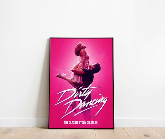 Discover Dirty Dancing Musical Theatre Print Poster