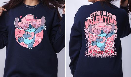 Stitch Love Sweatshirt, Stitch Is My Valentine Wear, Stitch 2 Sides Gift