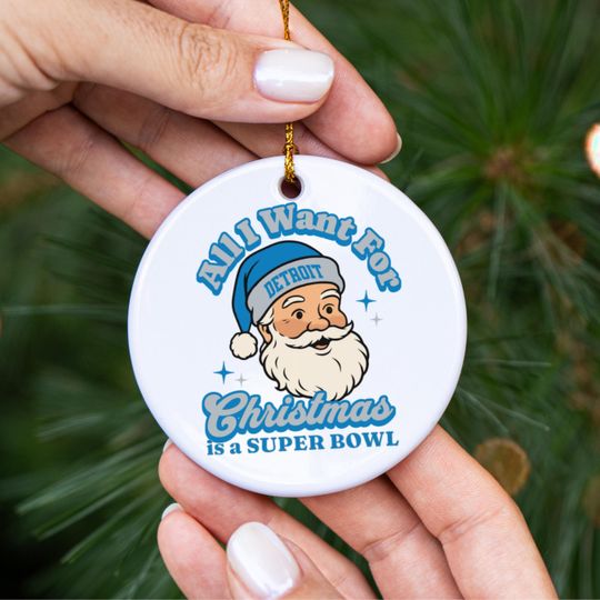 Detroit Football All I Want For Christmas Is A Super Bowl Ceramic Ornament, Lion Football Fan Holiday Decor, Gift For Football Lover