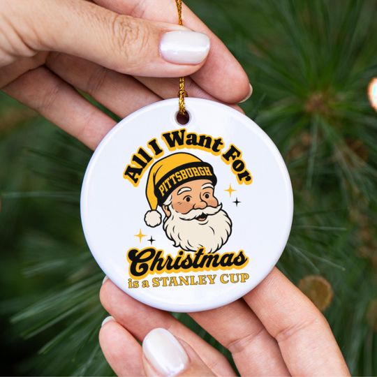 Discover Pittsburgh Hockey All I Want For Christmas Is A Stanley Cup Ceramic Ornament, Penguin Hockey Fan Holiday Decor, Funny Sports Lover Gift