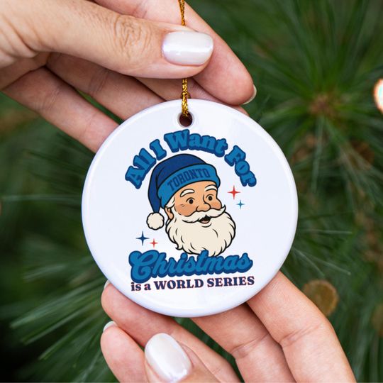 Discover Toronto Baseball All I Want For Christmas Is A World Series Ceramic Ornament, Blue Jay Baseball Fan Holiday Decor, Gift For Baseball Lover