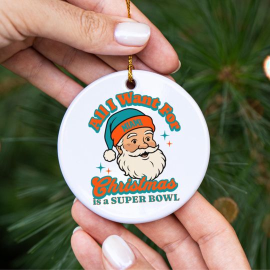 Discover Miami Football All I Want For Christmas Is A Super Bowl Ceramic Ornament, Dolphin Football Fan Holiday Decor, Gift For Football Lover