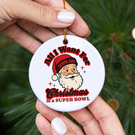 Discover Tampa Bay Football All I Want For Christmas Is A Super Bowl Ceramic Ornament, Buccaneer Football Fan Holiday Decor, Gift For Football Lover