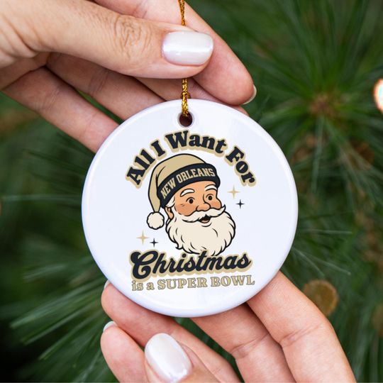 Discover New Orleans Football All I Want For Christmas Is A Super Bowl Ceramic Ornament, Saint Football Fan Holiday Decor, Gift For Football Lover