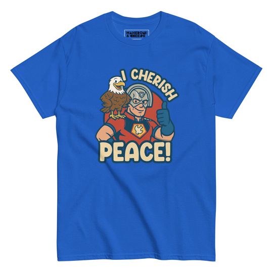 Discover Peacemaker "I Cherish Peace!" With Eagly - Unisex