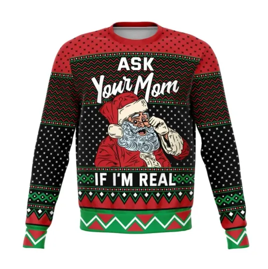 Discover Funny Ask Your Mom If I’m Real Santa Ugly Christmas Sweater Men’s Holiday