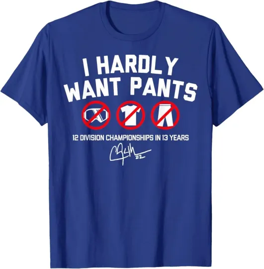 Discover I Hardly Want Pants Funny Design Funny Hardly Pants Unisex T-Shirt - All Size