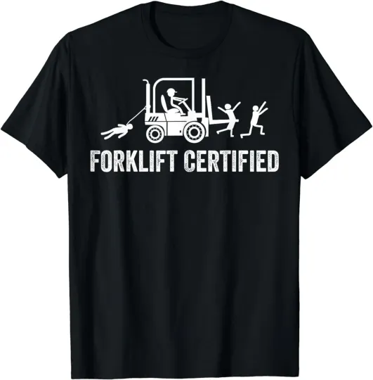 Discover Certified Forklift Operator Funny Fork Lift Driver Unisex T-Shirt S-5XL NEW