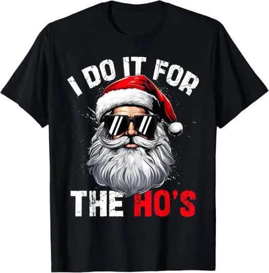 Discover I Do It For The Hos Funny Inappropriate Christmas Santa Face T-Shirt S-5XL