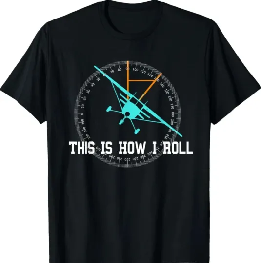 Discover This Is How We Roll Pilot T-Shirt - Unisex Flight Crew Humor , Size S-5XL NEW