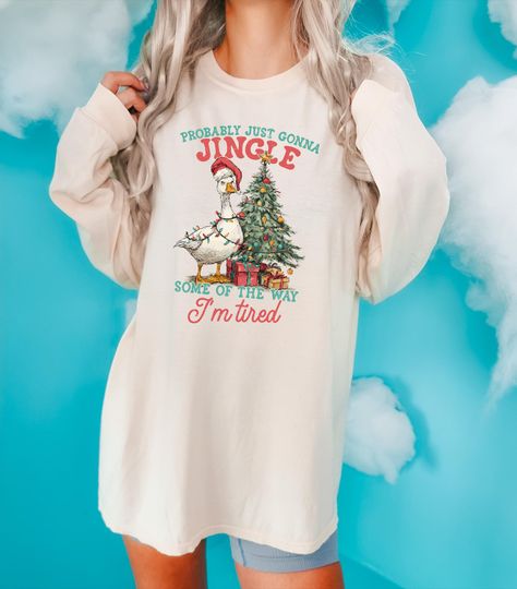 Discover Comfort Colors Probably Just Gonna Jingle Some Of The Way I'm Tired Christmas Shirt, Funny Goose Xmas T-Shirt, Funny Christmas Sweatshirt