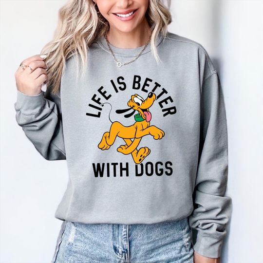 Discover Comfort Colors Pluto Life is Better with Dogs Shirt, Life is Better Sweatshirt