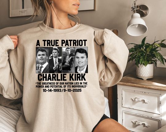 Discover Charlie Kirk Sweatshirt, A True Patriot Shirt, Christian Sweatshirt