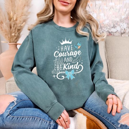 Discover Comfort Colors Cinde Have Courage And Be Kind Text Shirt, Magic Kingdom Holiday Sweatshirt