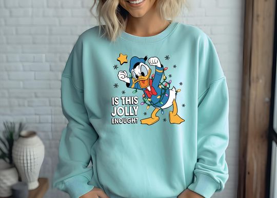 Discover Comfort Colors Disney Is This Jolly Enough Shirt, Donald Duck Sweatshirt