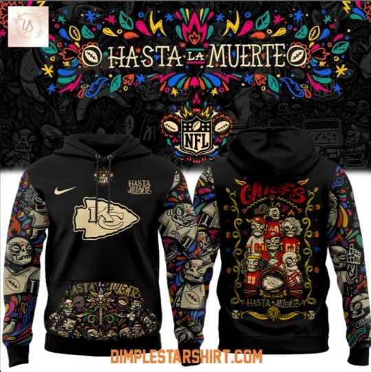 Discover Chiefs Hasta La Muerte Hoodie 3D Gift For Christmas