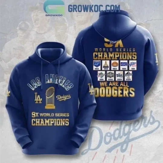 Discover Dodgers 9x World Series Champions We Are All Dodgers Hoodie 3D