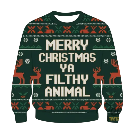 Merry Christmas Ya Filthy Animal Ugly Sweater SALE