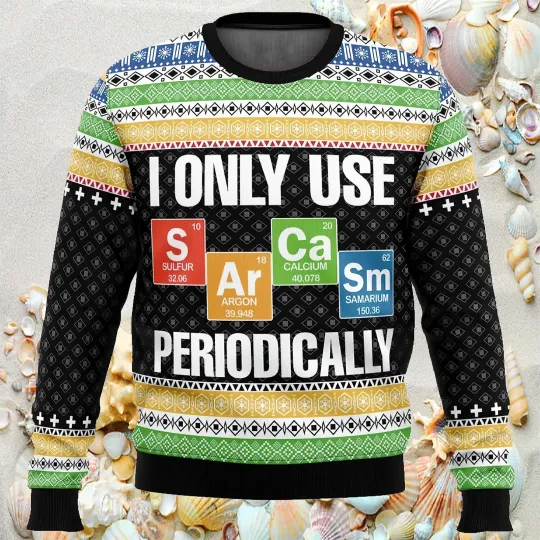 Discover I Only Use Sarcasm Periodically Ugly Christmas Sweater