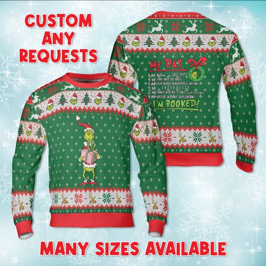 Discover Green Character My Day Christmas Sweater, Monster Green I'm Booked Sweatshirt, Funny Ugly Christmas Gift, Whoville Holiday Sweater Gift