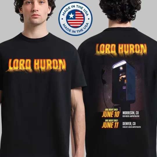 Discover Lord Huron Colorado 2026 Shows In Morrison Double Sided Unisex T-Shirt