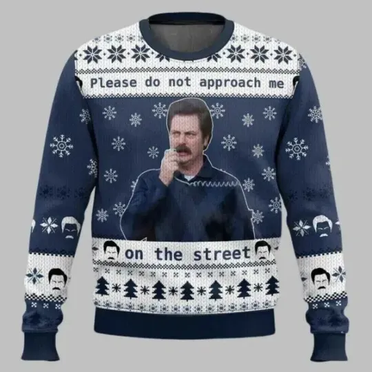 Discover Ron Swanson Parks and Recreation Please Do Not Approach Me On The Street Ugly Ch