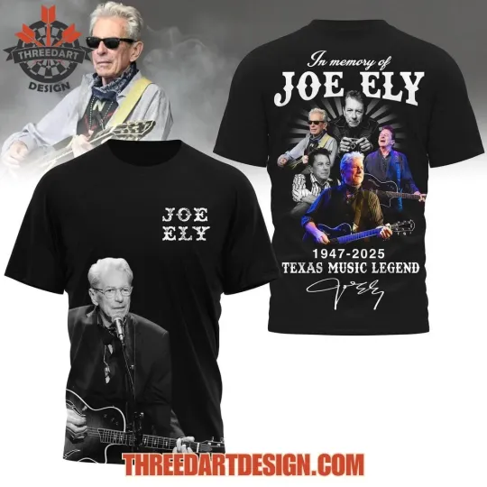 Discover In Memory Of Joe Ely 1947-2025 Texas Music Legend 3D T-Shirt