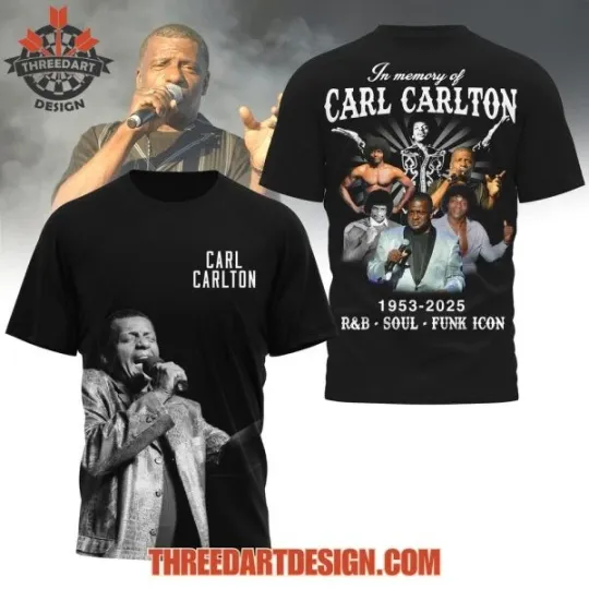 Discover Memory Of Carl Carlton 1953-2025 T-Shirt 3D