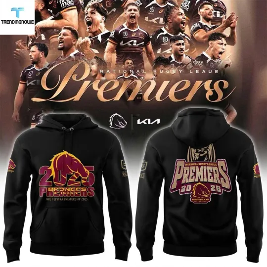 Discover Brisbane Bronco 2025 Nrl Telstra Premiership Champions Hoodie