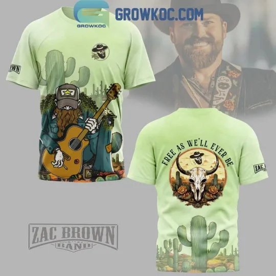 Discover Zac 1Brown Free As Well Ever Be Fan 3D AOP T-Shirt Unisex Fan Gift S-5XL