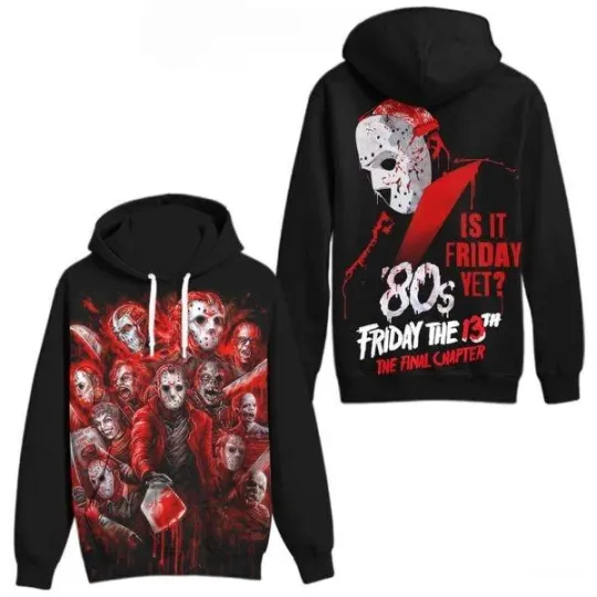 Discover Friday The 13th The Final Chapter Is It Friday Yet Halloween Hoodie T-Shirt