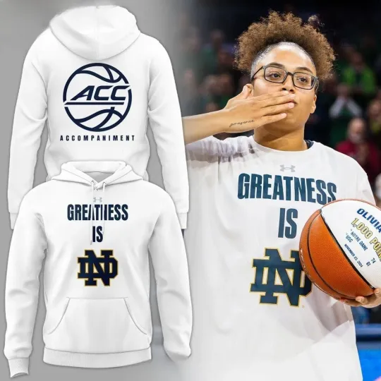 Discover Greatness Is N0.tre Dame Women’s Basketball Hoodie