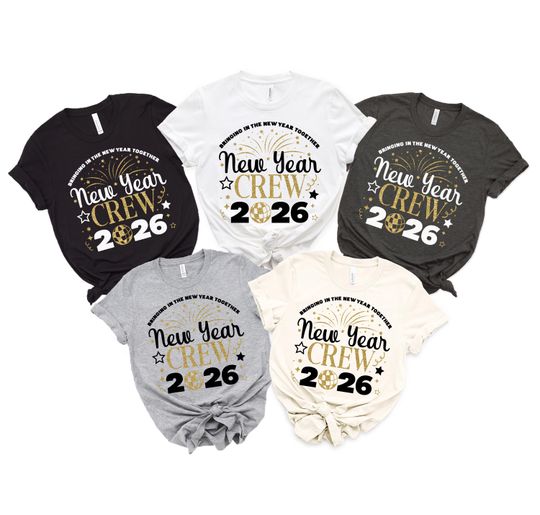 Discover New Year Crew 2026 Shirt, New Year 2026 Shirt, Bringing in The New Year Together, Custom New Year