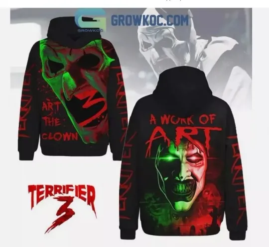 Terrifier 3 Halloween Art The Clown A Work Of Art Hoodie 3D GLC054147