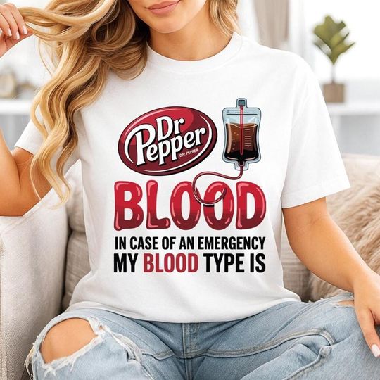 Discover My Blood Type is Dr Pepper Shirt