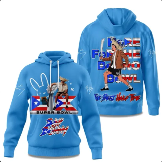 Bad Bunny Here For The Benito Bowl The Best Half Time 2025 Hoodie 3D