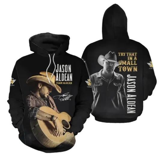 Jason Aldean 3D Hoodie, Try That In A Small Town 3D Hoodie