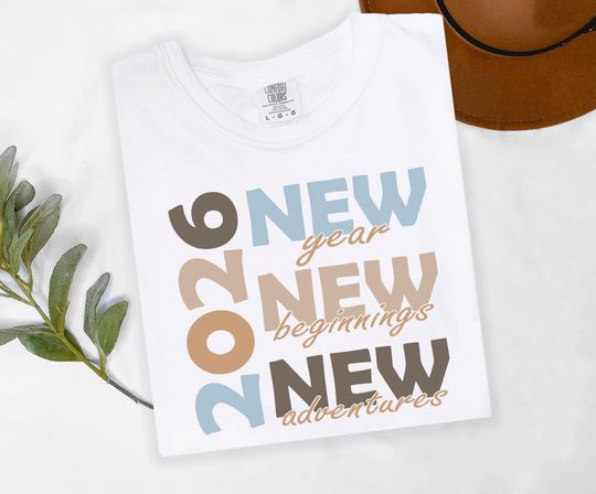 Happy New Year 2026 Comfort Colors Shirt, Beginnings and Adventures Tee, Graphic Tee
