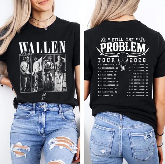 Wallen Western Still The Problem Tour 2026 2 Sided Shirt, Wallen Western Country Music Tee, Wallen Western Fan Gift, Wallen Western Merch