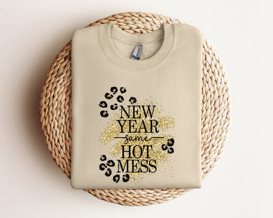 New Year Same Hot Mess Sweatshirt, 2026 Happy New Years Sweatshirt